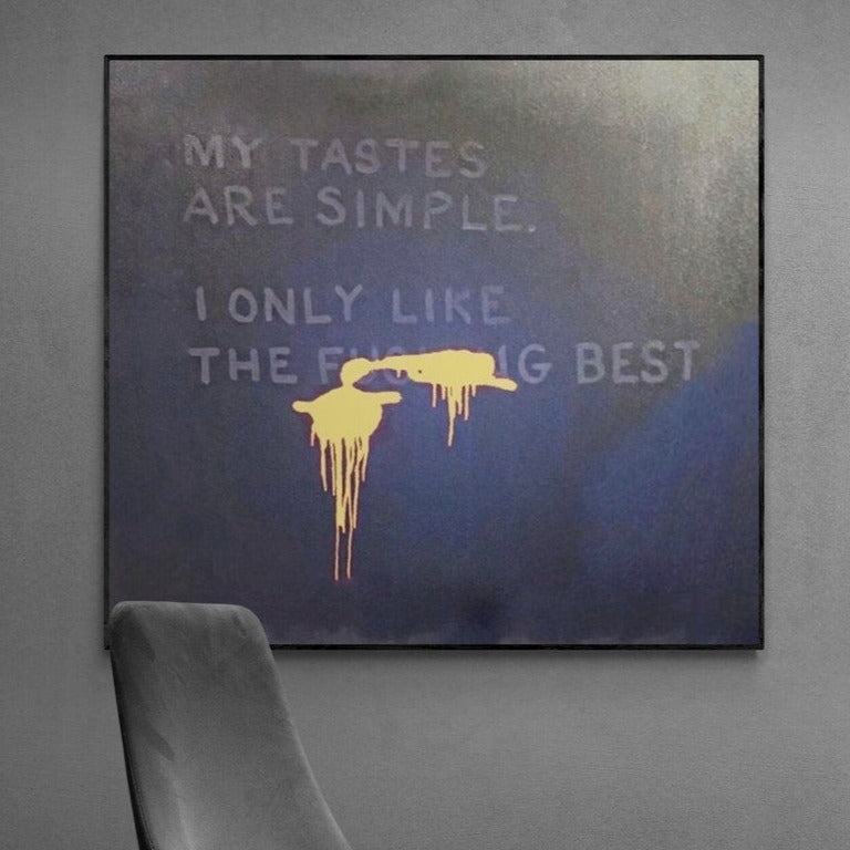 My Tastes Are Simple