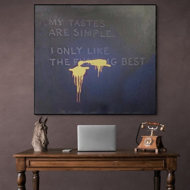 My Tastes Are Simple