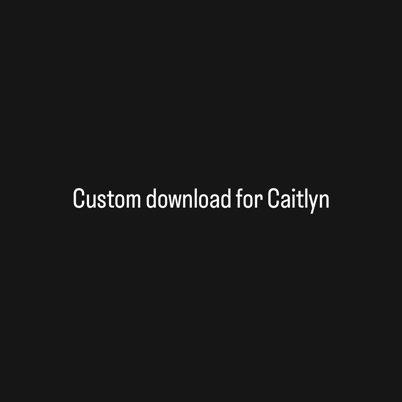 Digital file for Caitlyn